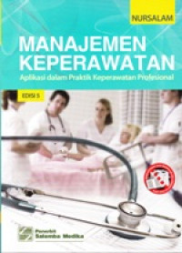 Image of Manajemen Keperawatan : Aplikasi Dalam Praktik Keperawatan Profesional