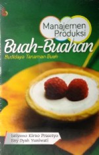Image of Manajemen Produksi Buah-buahan BUdidaya Tanaman Buah