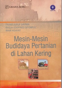 Mesin - Mesin Budidaya Pertanian di Lahan Kering