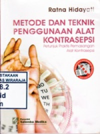 Metode dan Teknik Penggunaan Alat Kontrasepsi