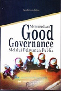 Mewujudkan Good Governance Melalui Pelayanan Publik