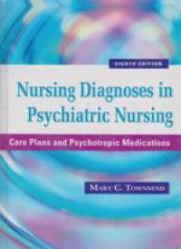 Image of Nursing Diagnoses in Psychiatric Nursing: Care Plans and Psychotropic Medications