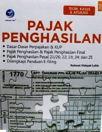 Pajak Penghasilan : Dasar - Dasar Perpajakan & KUP, Pajar Penghasilan 7 Pajak Penghasilan Final, Pajak Penghasilan Pasal 21/26; 22; 23; 24; Dan 25, Di lengkapi Panduan E-filling