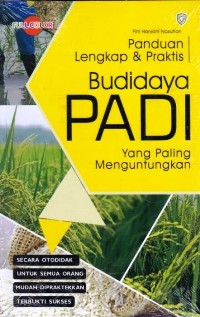 Image of Panduan Lengkap & Praktis Budidaya Padi Yang Paling Menguntungkan