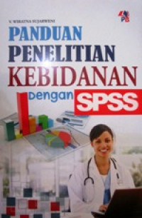 Image of Panduan Penelitian Kebidanan dengan SPSS