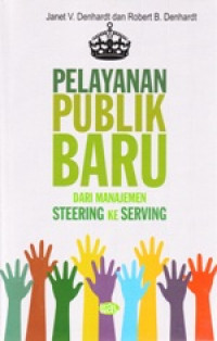 Image of Pelayanan Publik Baru dari Manajemen Steering ke Serving