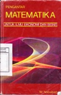 Image of Pengantar Matematika untuk Ilmu Ekonomi dan Bisnis