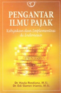 Pengantar Ilmu Pajak Kebijakan dan Implementasi di Indonesia