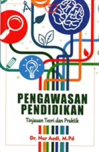 Image of Pengawasan Pendidikan : Tinjauan Teori Dan Praktik