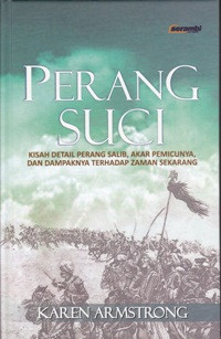 Perang Suci: Kisah Detail Perang Salib, Akar Pemicunya, dan Dampaknya Terhadap Zaman Sekarang