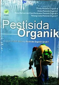 Pestisida Organik : Langkah Mudah Meramu Pestisida Organik Sendiri