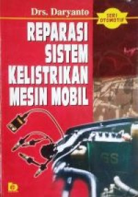 Reparasi Sistem Kelistrikan Mesin Mobil