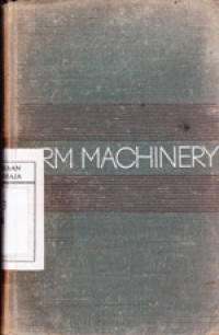 Image of Farm Machinery : A Handbook For Agricultural Specialists, Workers, and Students