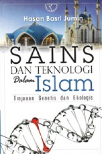 Sains dan Teknologi dalam Islam Tinjauan Genetis dan Ekologis