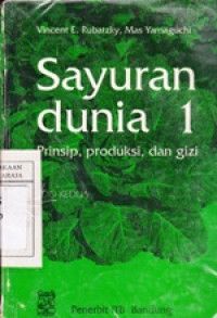 Image of Sayuran Dunia 1 : Prinsip Produksi & gizi