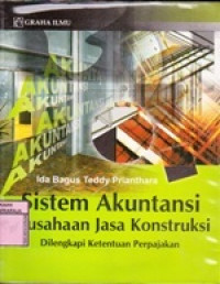 Image of Sistem Akuntansi Perusahaan Jasa Konstruksi : Dilengkapi Ketentuan Perpajakan