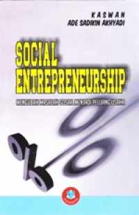 Image of Social Entrepreneurship Mengubah Masalah Sosial Menjadi Peluang Usaha