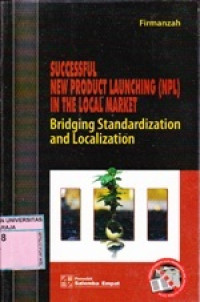 Successfull New Product Launching (NPL) in the Local Market : Bridging Standardization and Localization