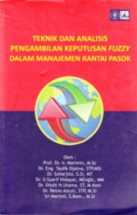 Teknik dan Analisis Pengambilan Keputusan Fuzzy dalam Manajemen Rantai Pasok