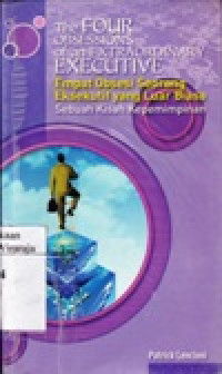 Empat Obsesi Seorang Eksekutif Yang Luar Biasa